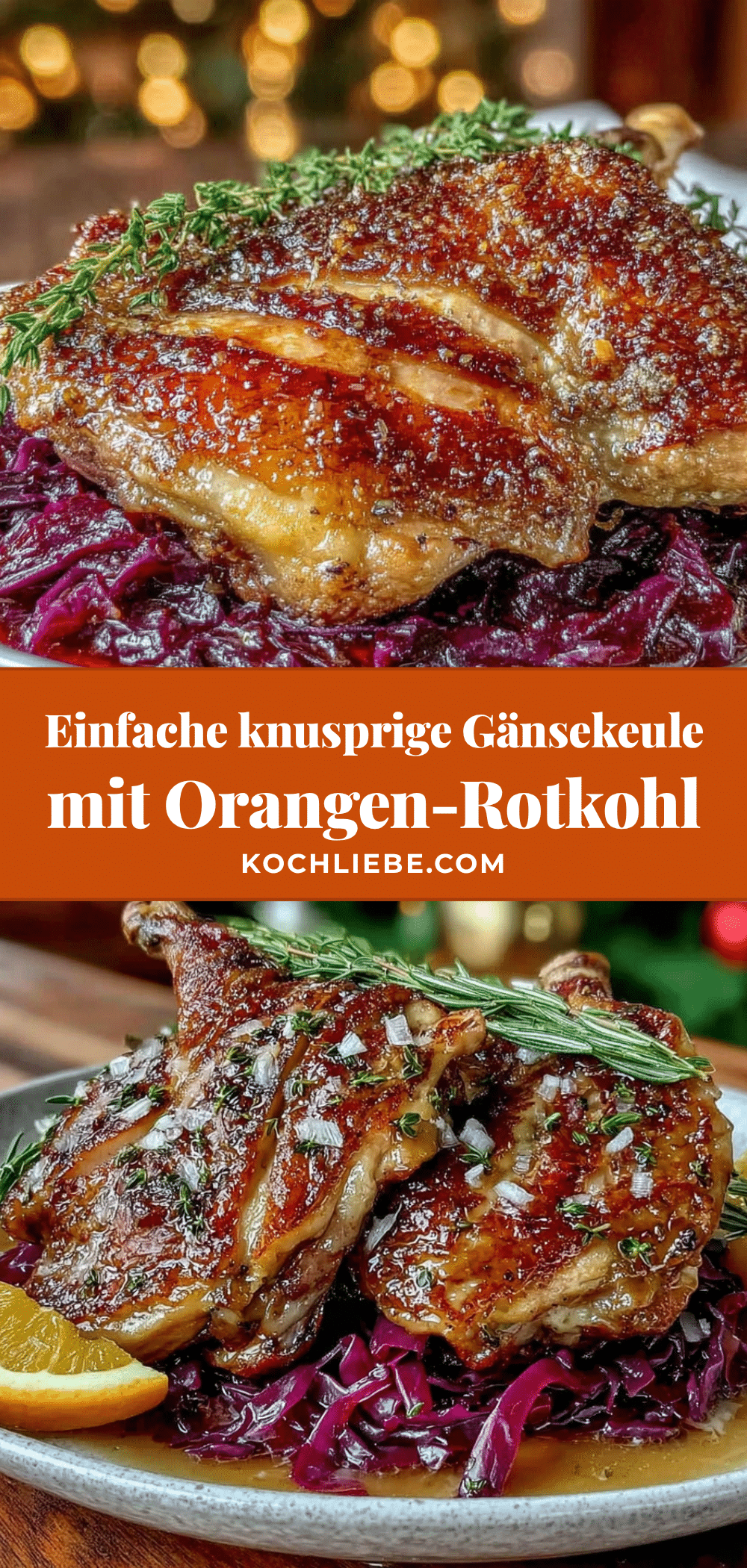 einfache knusprige Gänsekeule mit Orangen-Rotkohl recipe